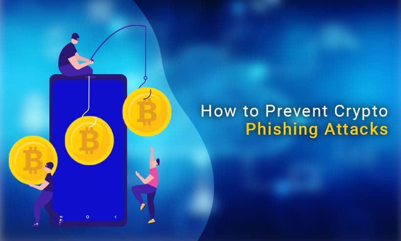 Phishing Scams & Attack in Crypto - How to Protect Yourself